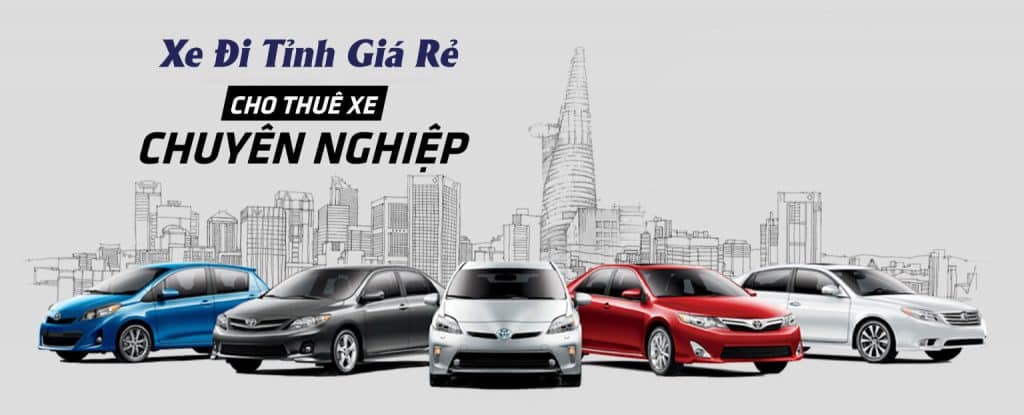 Cho Thuê Xe Đi Tỉnh Giá Rẻ